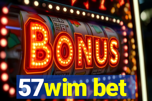 57wim bet